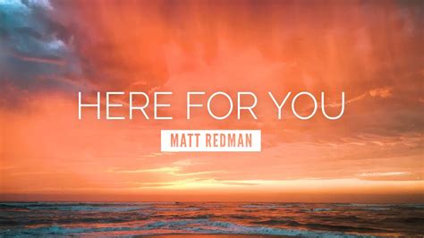 here for you by matt redman lyrics